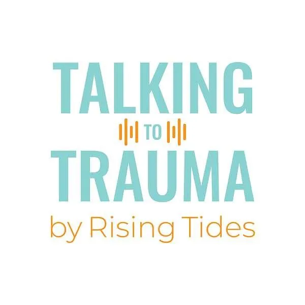Talking to Trauma from Rising Tides Counselling - S5, E2 When Healing Changes Everything: Amanda McCordic on Reiki, Resilience & Purpose
