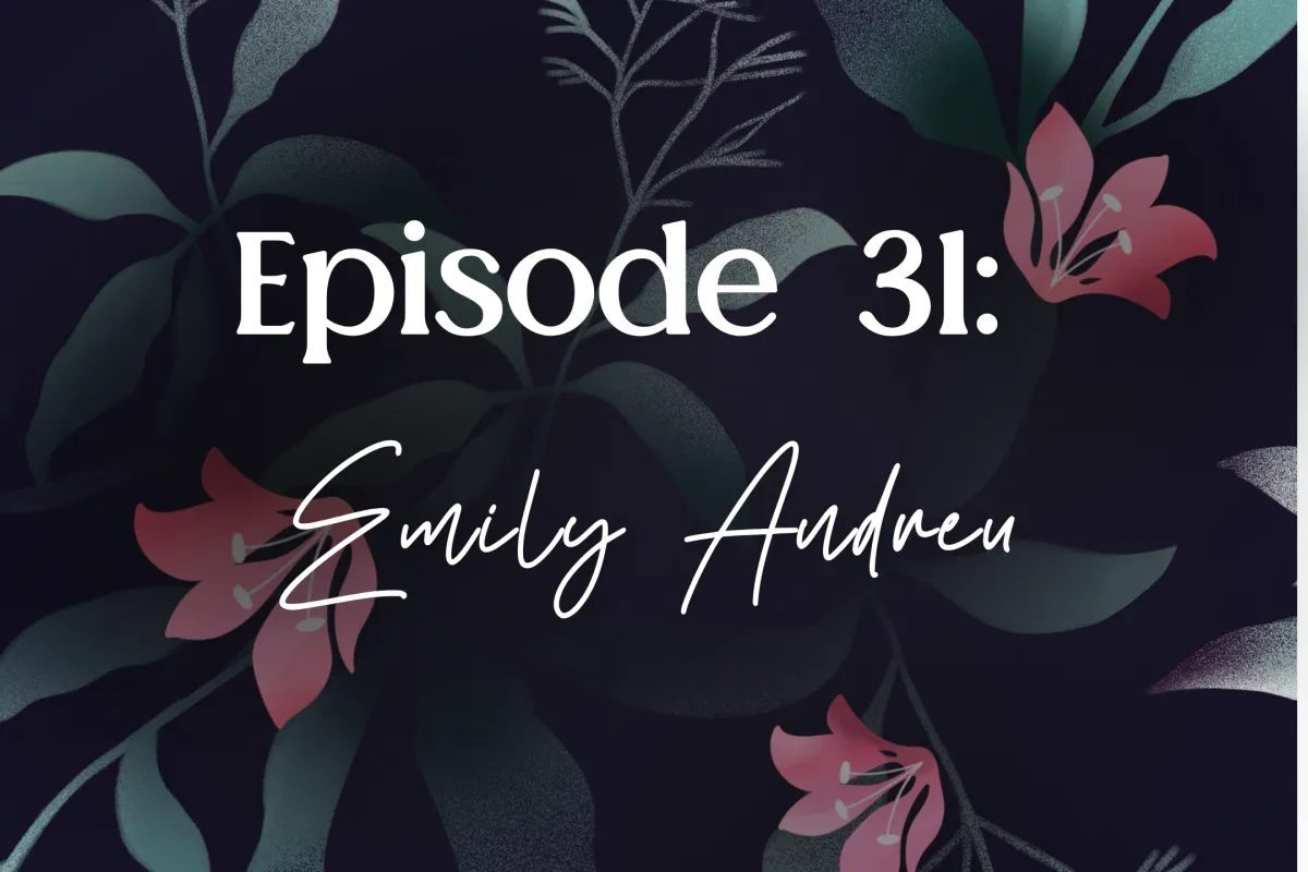 Episode 31: Emily Andreu