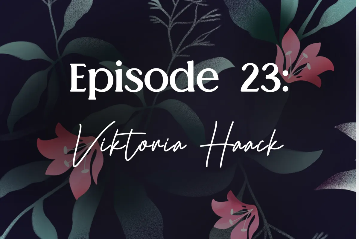 Episode 23: Viktoria Haack