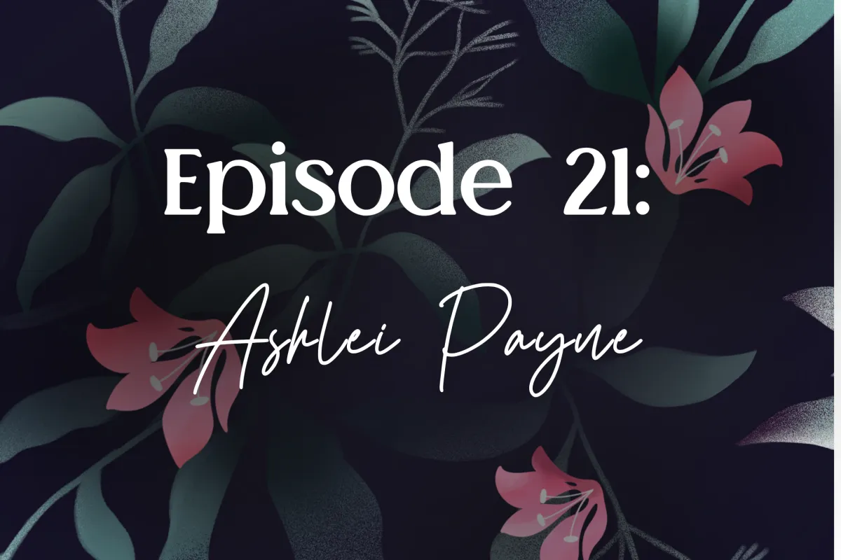 Episode 21: Ashlei Payne