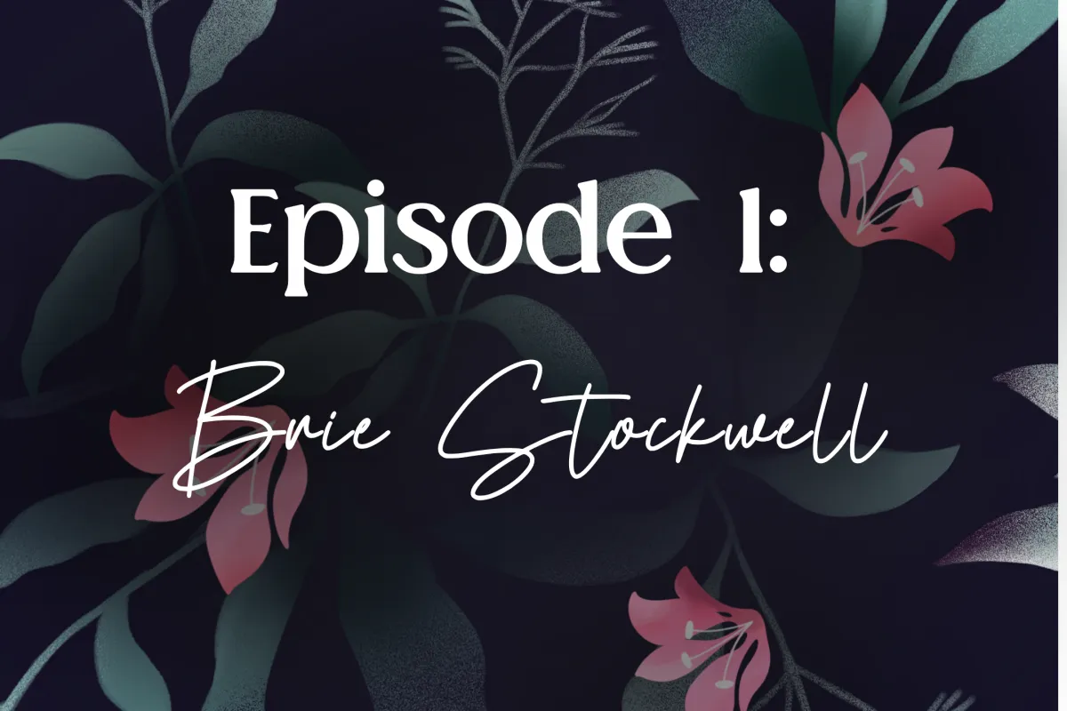 Episode 1: Awe & Nervousness with Brie Stockwell