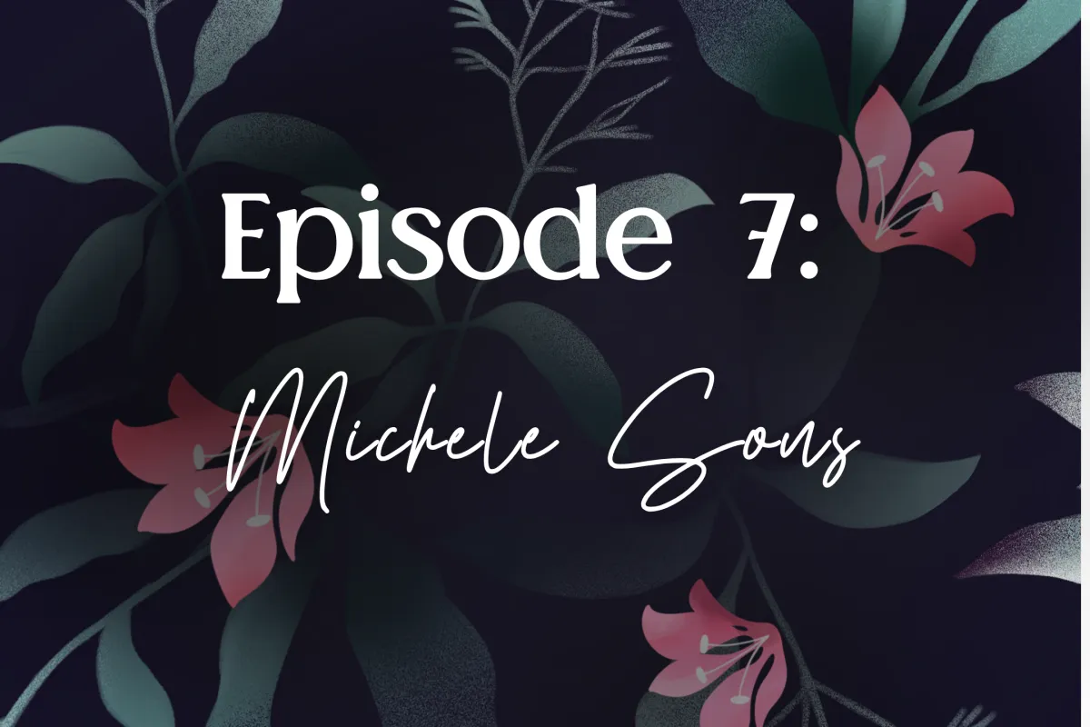 Episode 7: Connection & Gratitude with Michele Sons