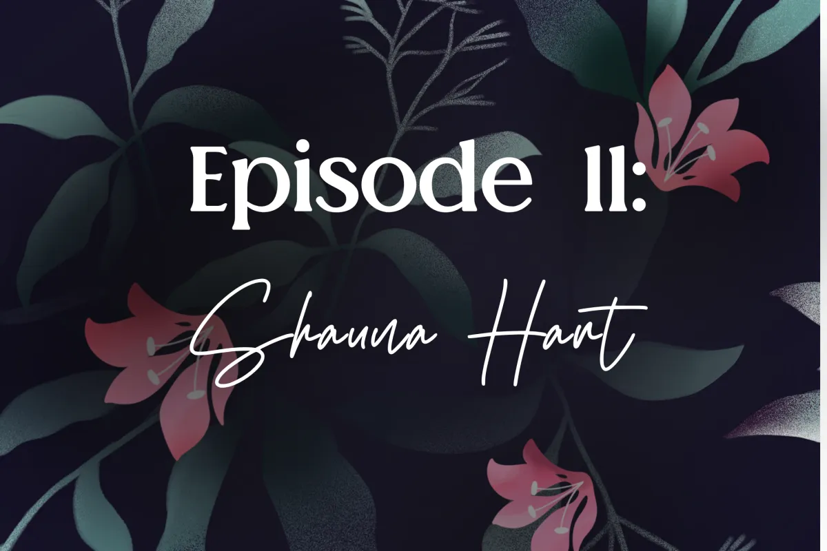 Episode 11: Gratitude & Healing with Shauna Hart