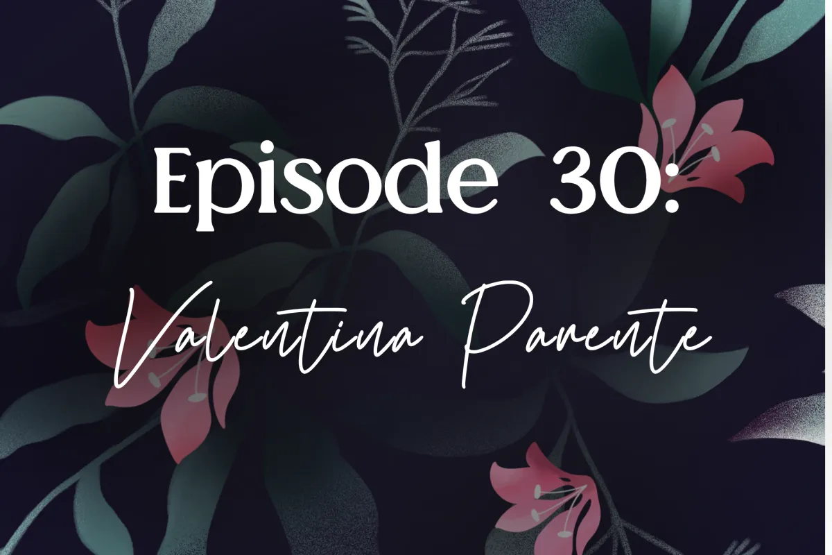Episode 30: Visions in Photography with Valentina Parente
