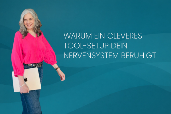 Wie clevere Tools dein Nervensystem beruhigen