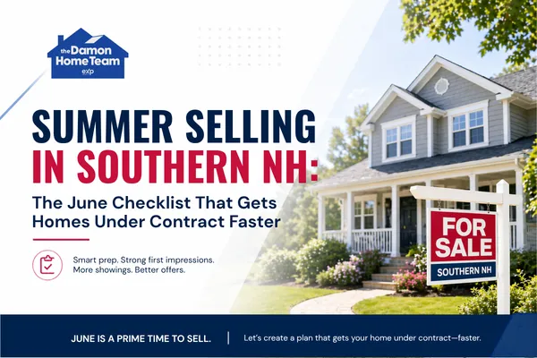 Summer Selling in Southern NH: The June Checklist That Gets Homes Under Contract Faster