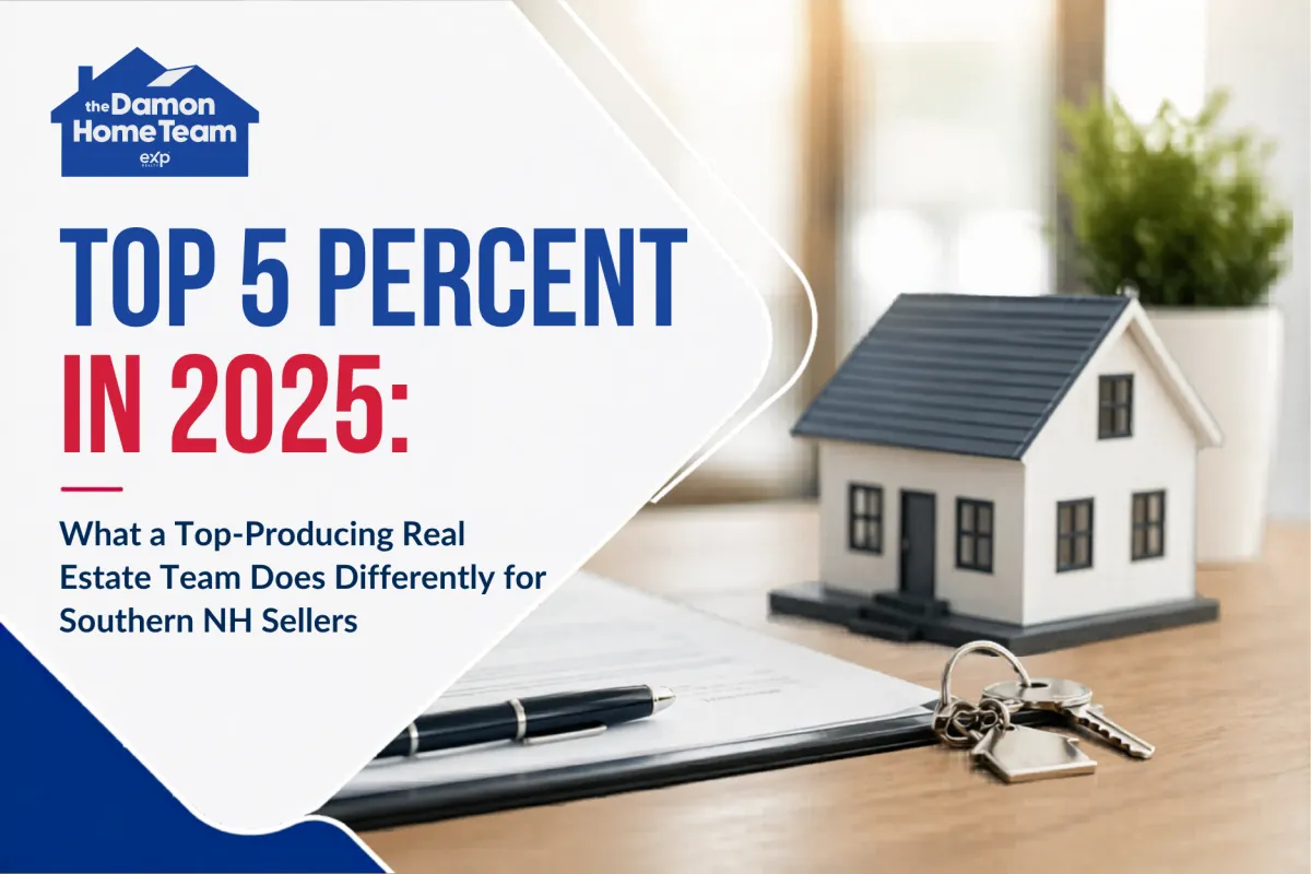 Top 5 Percent in 2025: What a Top-Producing Real Estate Team Does Differently for Southern NH Sellers