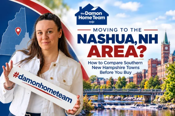 Moving to the Nashua, NH Area? How to Compare Southern New Hampshire Towns Before You Buy