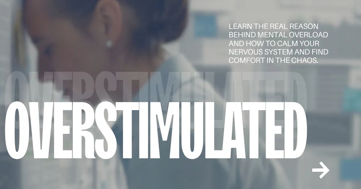 Overstimulated in midlife? Learn why and how to calm your mind.