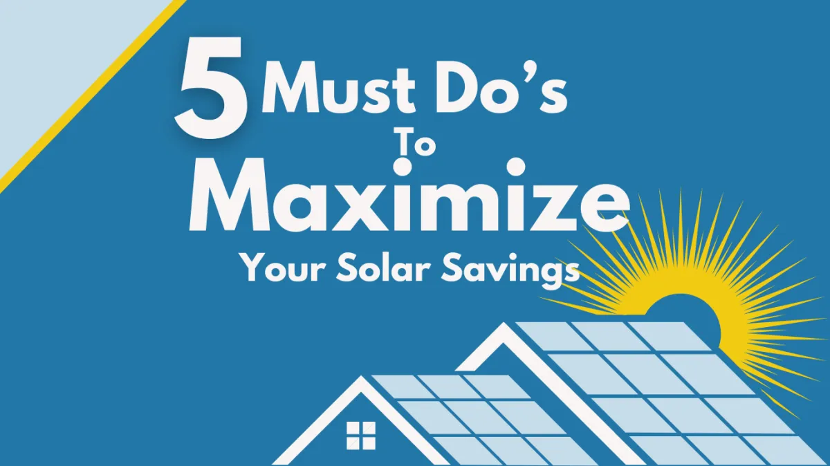 5 Must do's to maximize your solar savings in hawaii