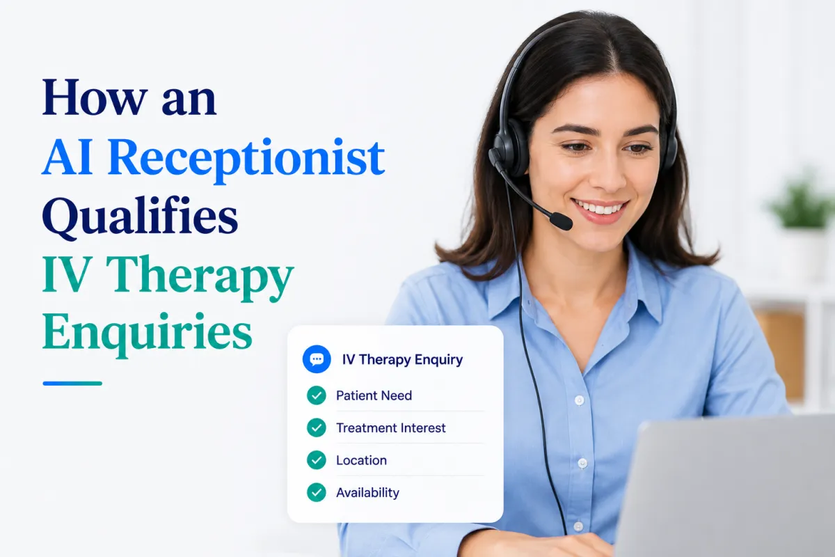How an AI Receptionist Qualifies IV Therapy Enquiries