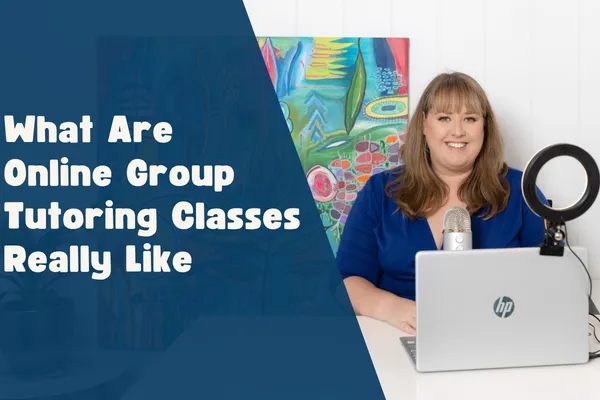 What Are Online Group Tutoring Classes Really Like? (A Parent's Guide)
