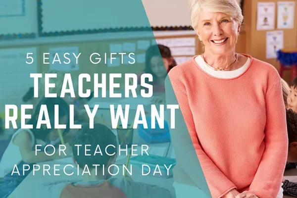 5 Easy Gifts Teachers Really Want For Teacher Appreciation Day