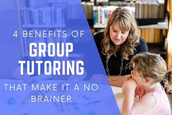 Four Benefits of Group Tutoring That Make it a No Brainer
