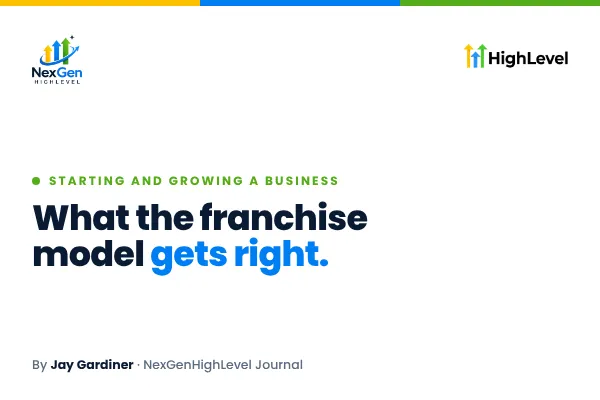 What the Franchise Model Gets Right About Starting Up