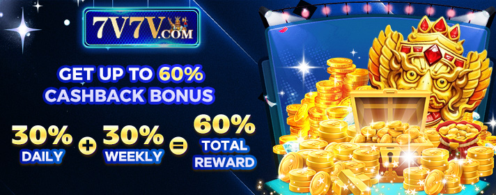 7v7v get up to 60% cashback bonus