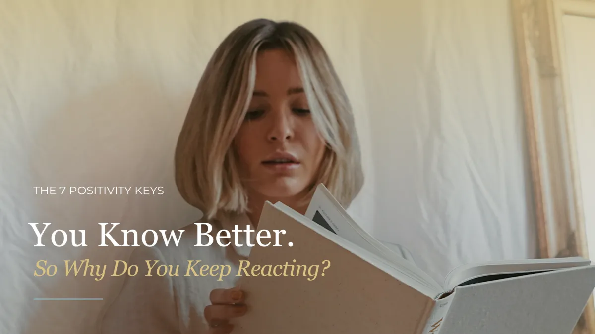 You Know Better. So Why Do You Keep Reacting?
