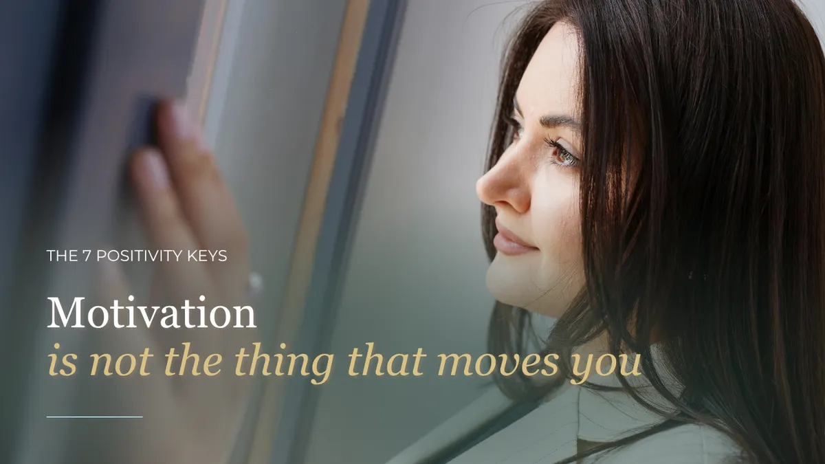 Motivation is not the thing that moves you