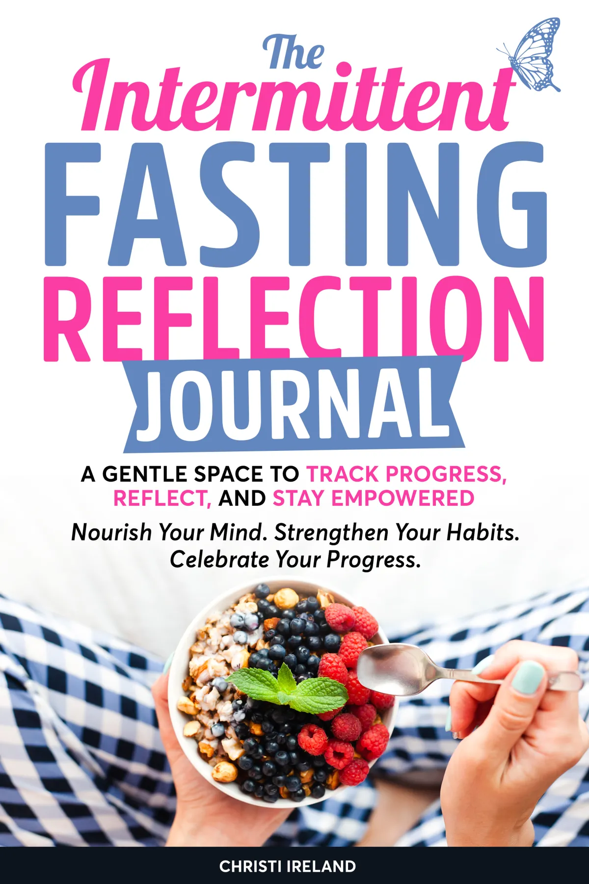The Intermittent Fasting Reflection Journal