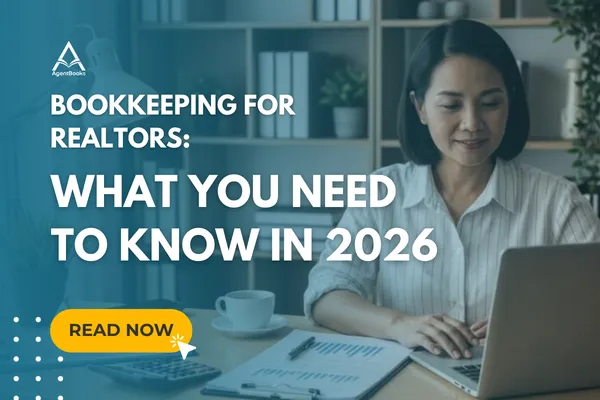 Bookkeeping for Realtors: What You Need to Know in 2026