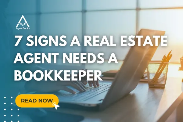 When Should a Real Estate Agent Hire a Bookkeeper? 7 Signs