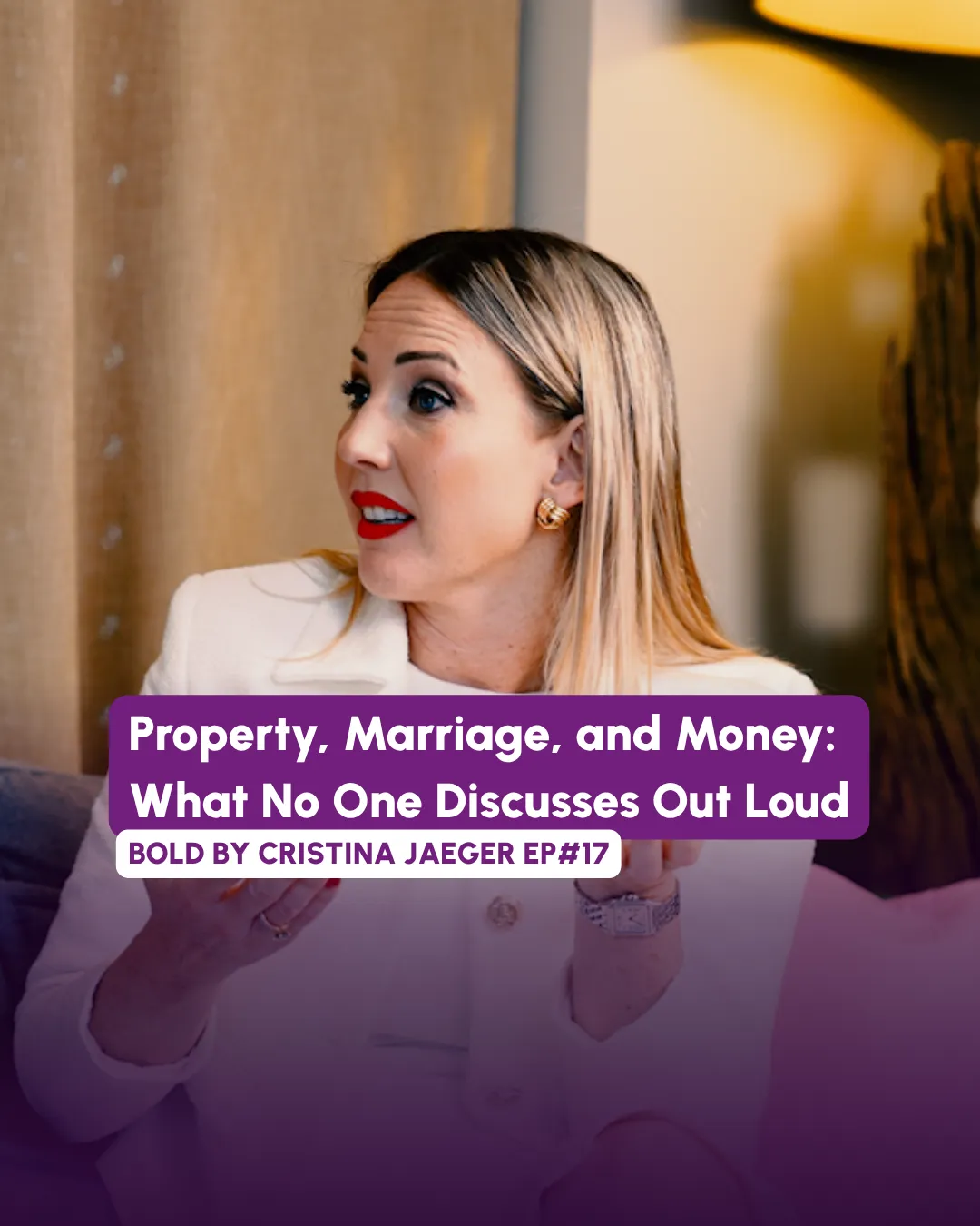 Property, Marriage, and Money: What No One Discusses Out Loud with Christina Kadic (EP#17)