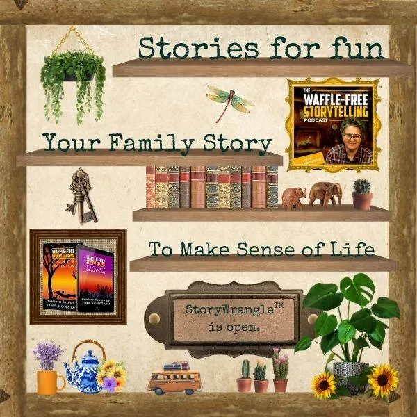 StoryWrangle - Stories for fun, to share your family story, and to make sense of life.