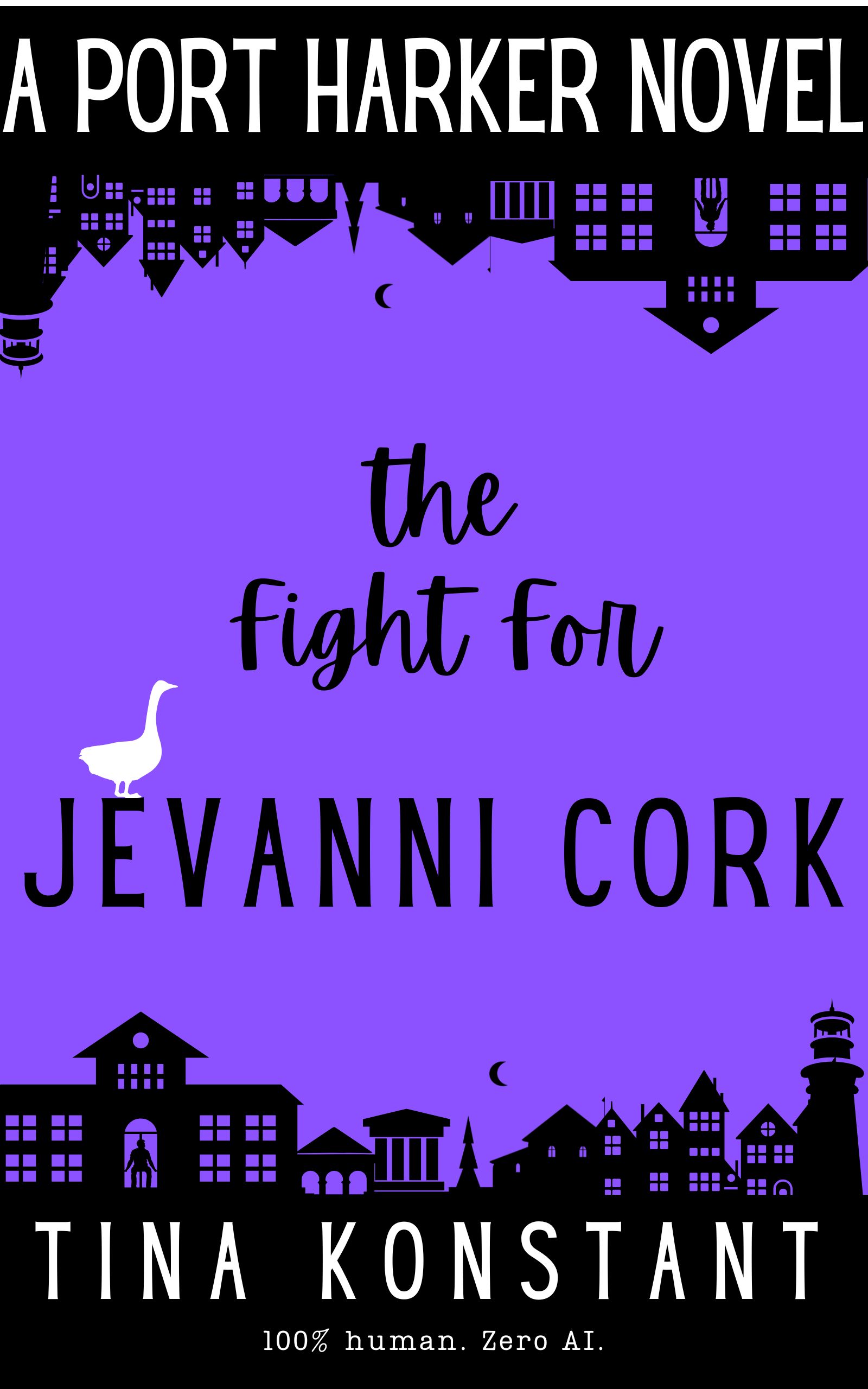 The Fight For Jevanni Cork (Book 2 in the Port Harker series). Coming Soon.