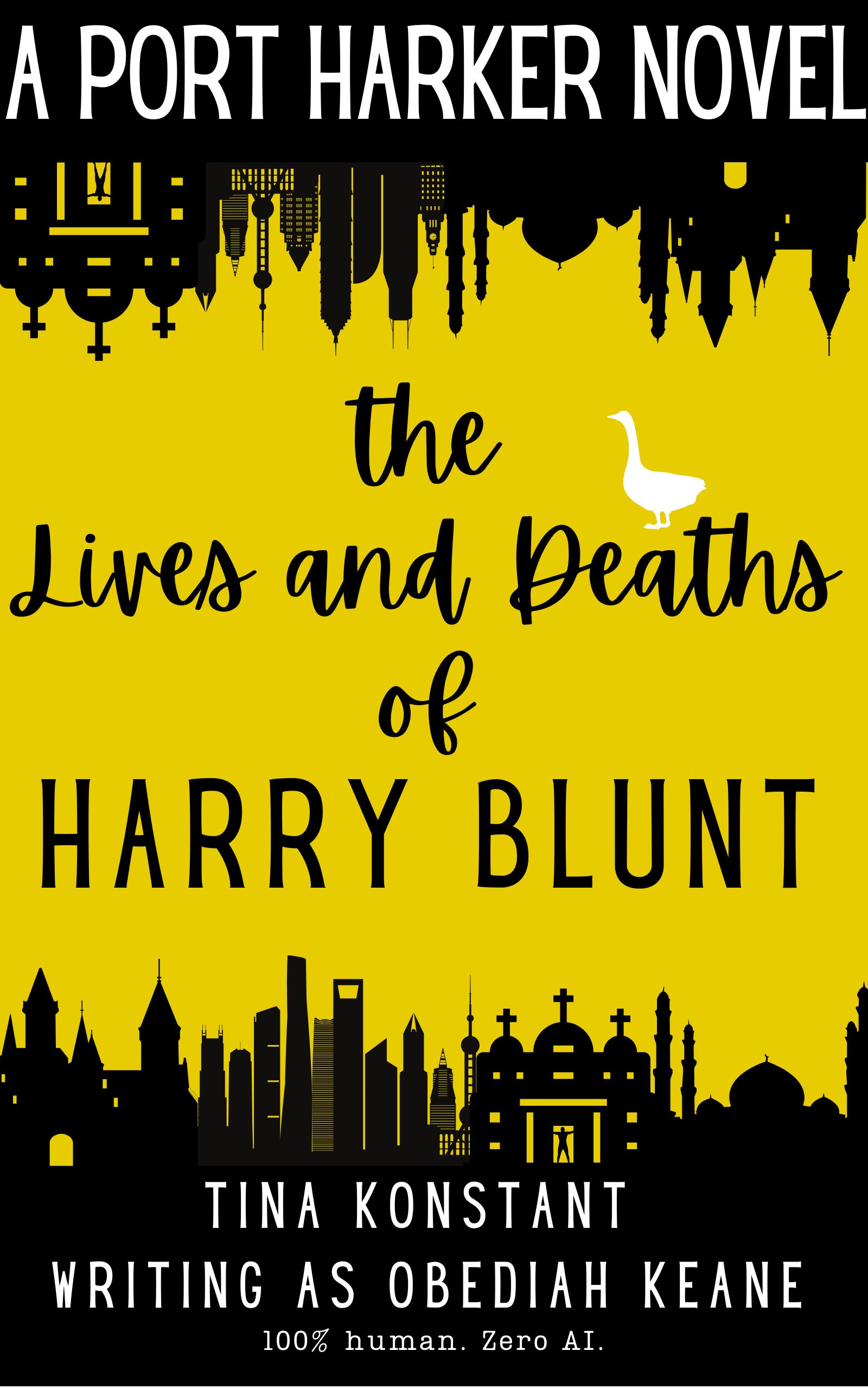 Lives and Deaths of Harry Blunt by Tina Kontant