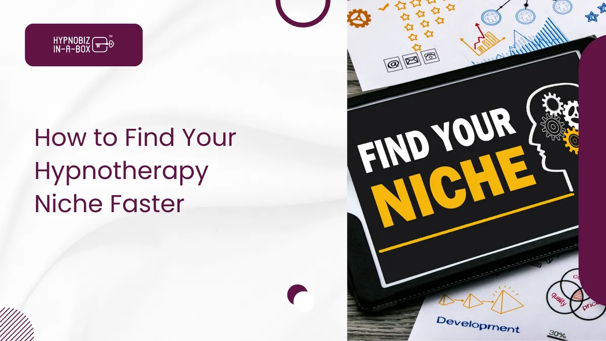 How to Find Your Hypnotherapy Niche (Without Guessing for Years)