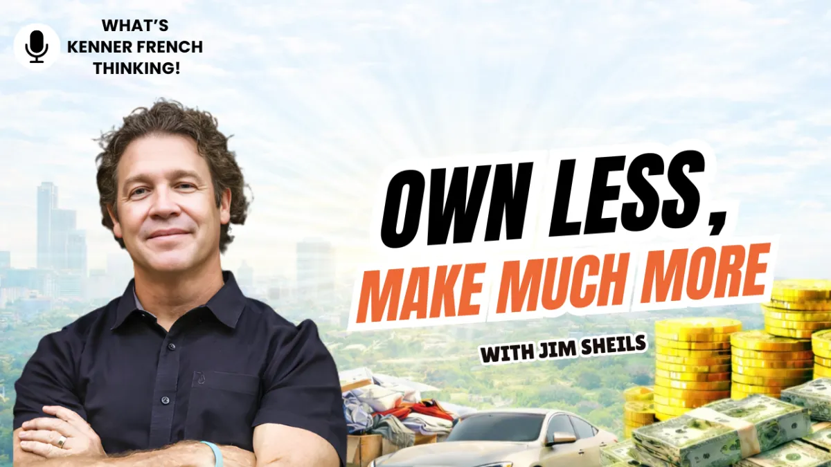 Own Less, Make Much More