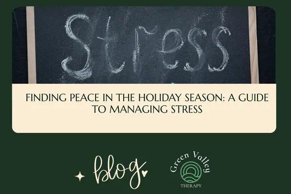 Finding Peace in the Holiday Season: A Guide to Managing Stress