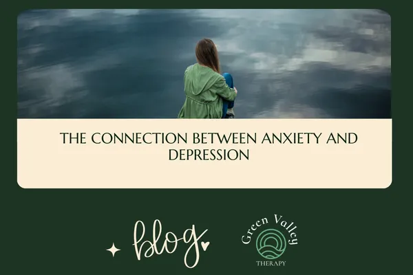 The Connection Between Anxiety and Depression