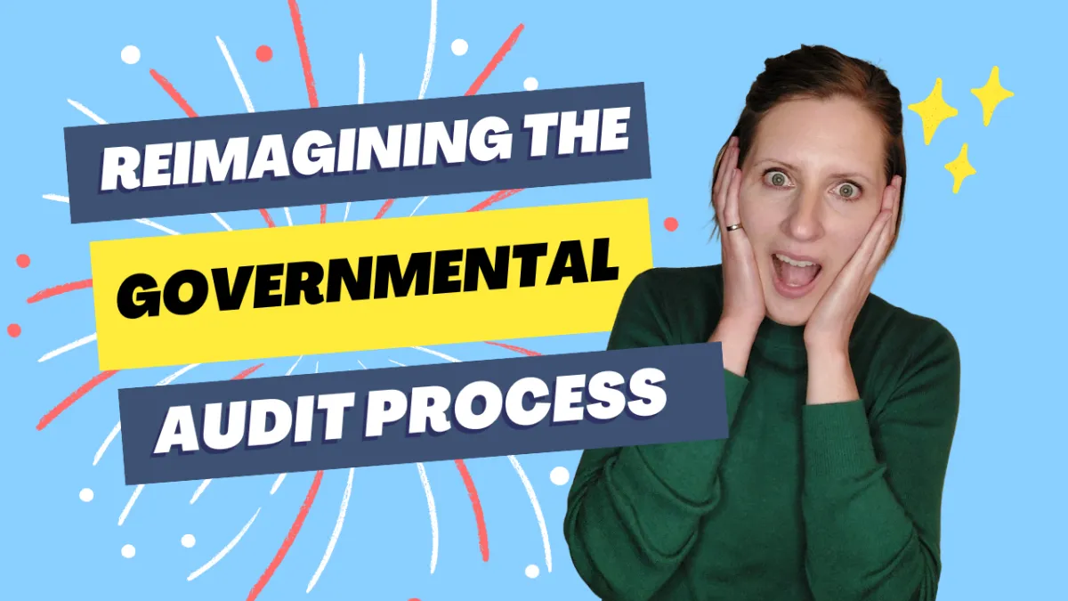 Reimagining the Government Audit from the Ground Up