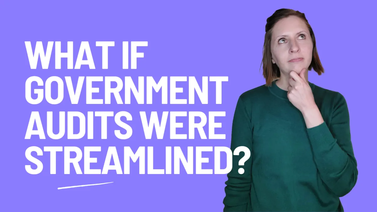 What if Government Audits Were Designed to be Repeatable, Not Rebuilt Every Year