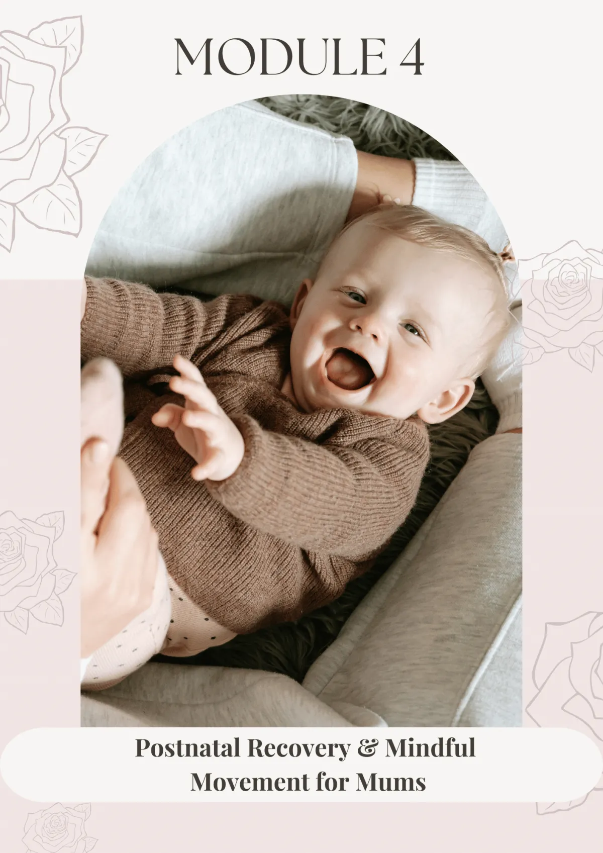 Module Four of The Little Rosebuds Academy Baby Massage Teacher Training Course