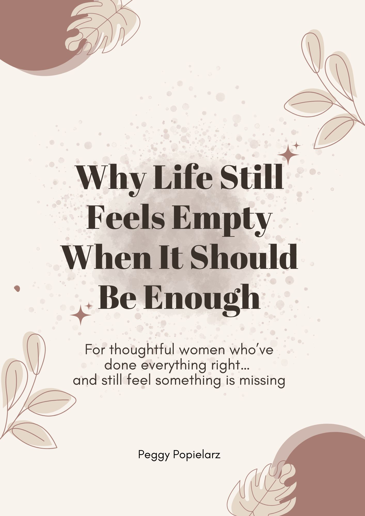 Cover page of the free guide - Why Life Still Feels Empty When It Should Be Enough