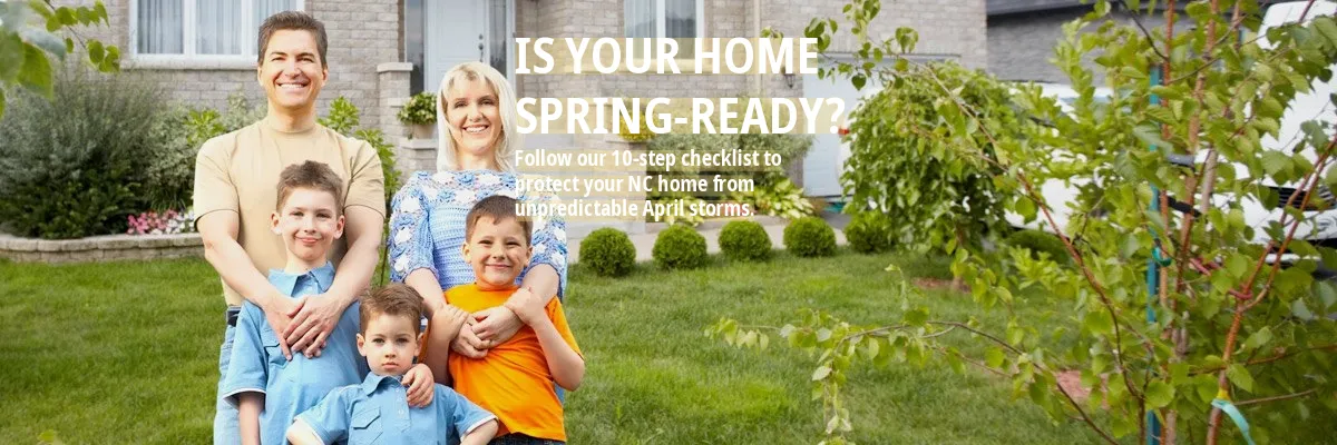 10-Step Checklist to Protect Your NC Home from Unpredictable April Storms
