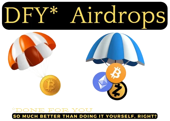 Done For You Airdrops Will Increase Your Digital Wealth!