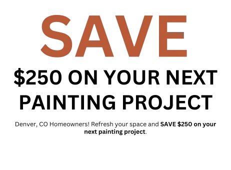 save $250 coupon on painting in denver