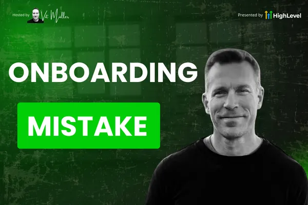 Podcast promo image with the text “Onboarding Mistake,” featuring a man in a black shirt against a green textured background, hosted by Vít Müller and presented by HighLevel