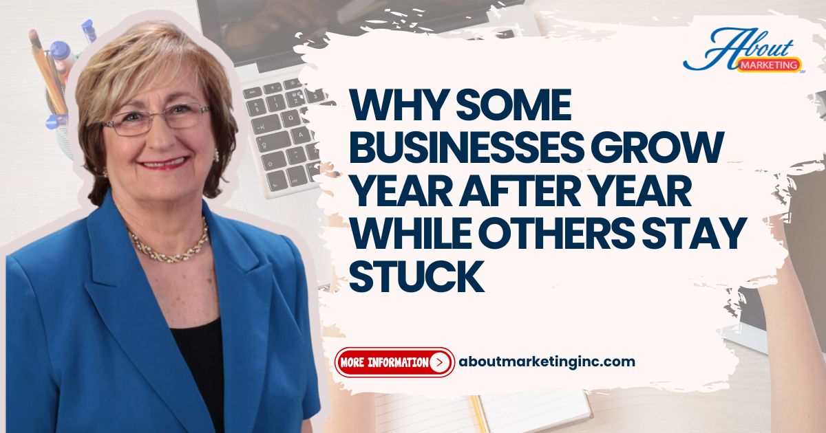 Why Some Businesses Grow Year After Year While Others Stay Stuck