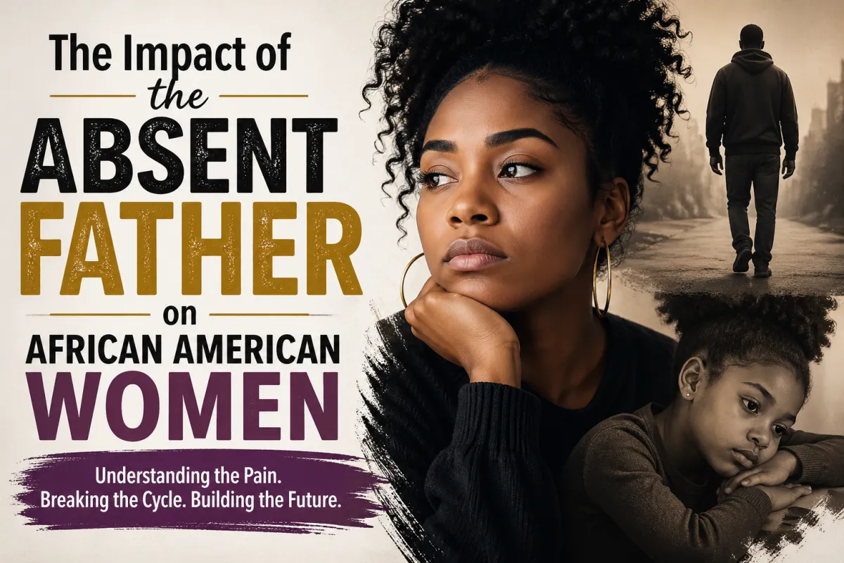 The Impact of the Absent Father on African American Women