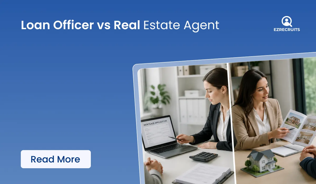Loan Officer vs Real Estate Agent: Roles, Income & Hiring Guide