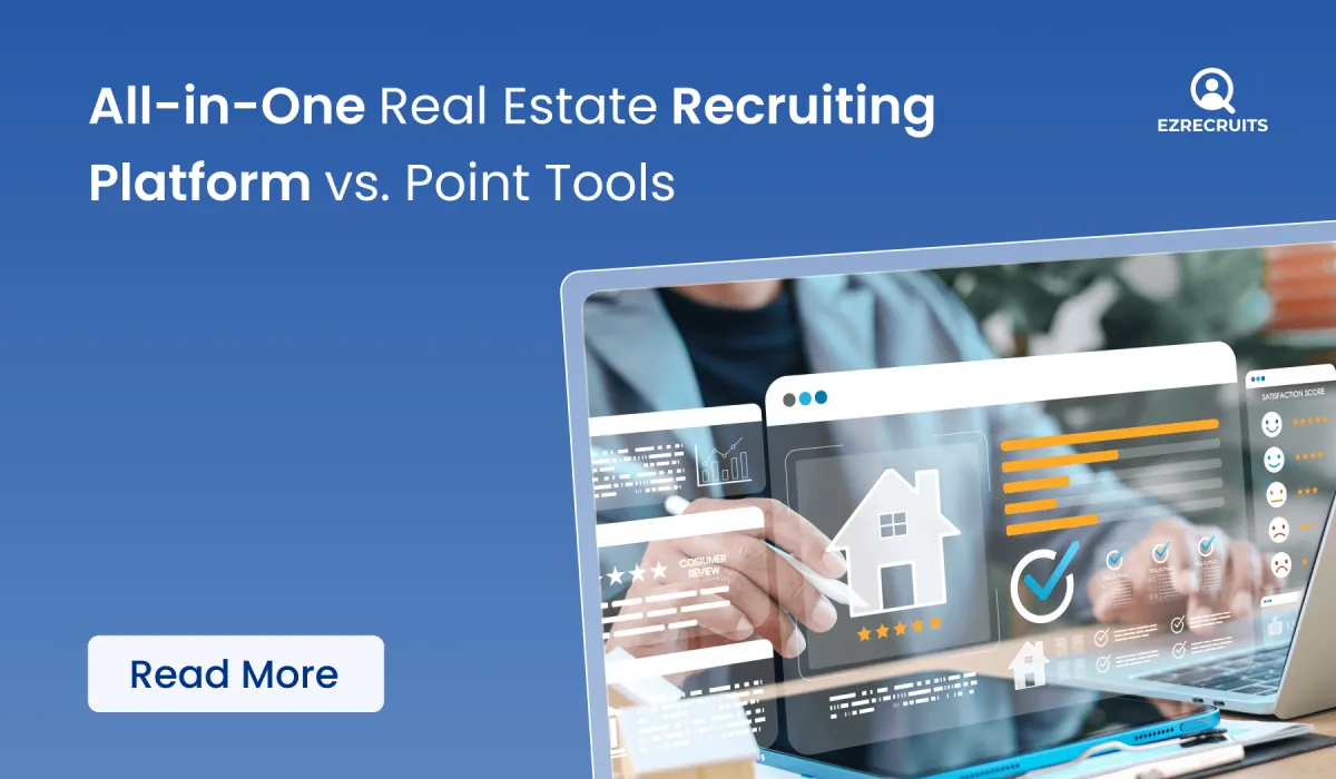 All-in-One Real Estate Recruiting Platform vs. Point Tools
