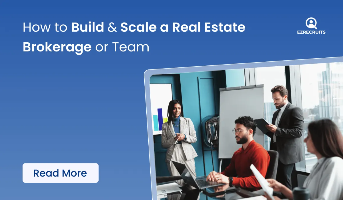 How to Build & Scale a Real Estate Brokerage or Team