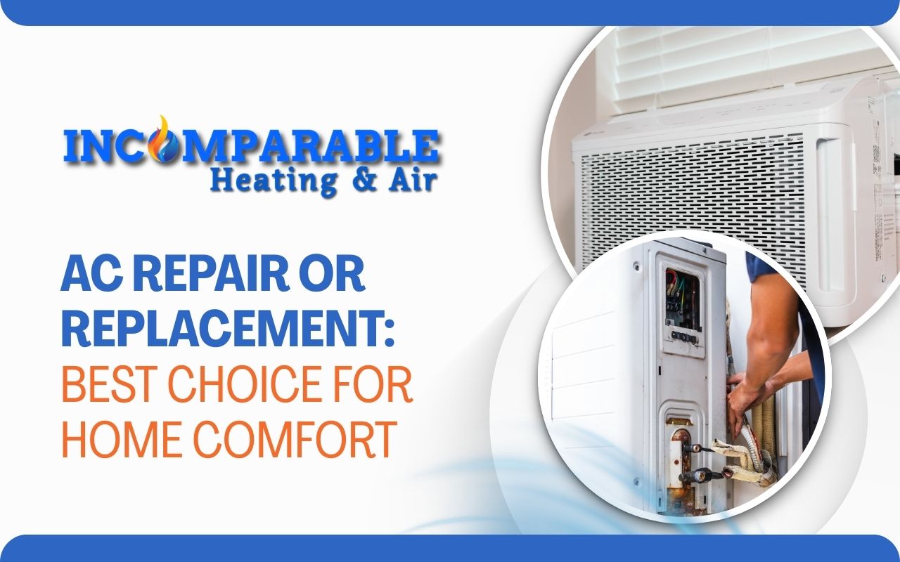 AC Repair or Replacement: Best Choice for Home Comfort