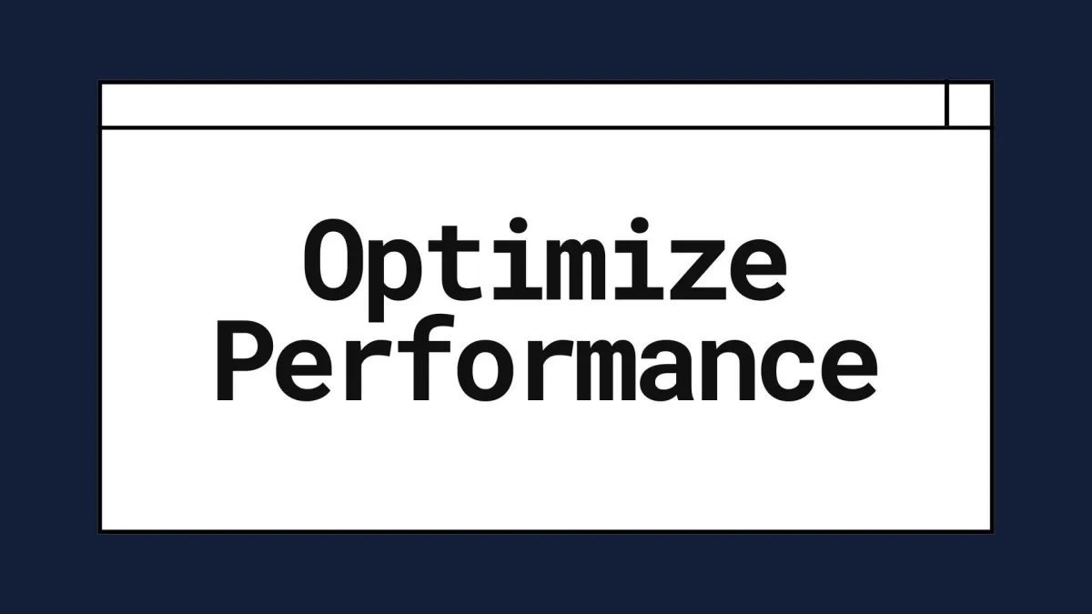 Optimize Performance - Module 6
