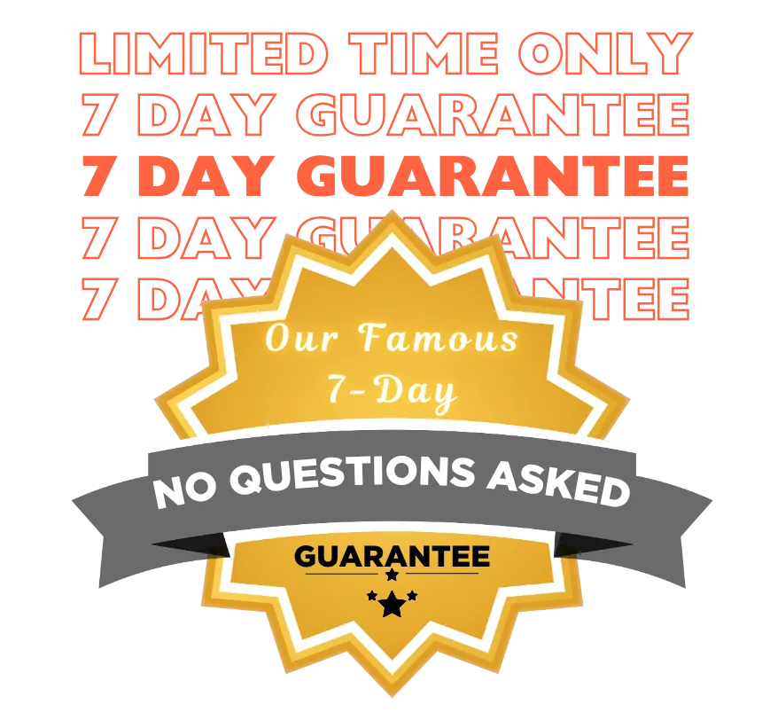 Our Famous Guarantee