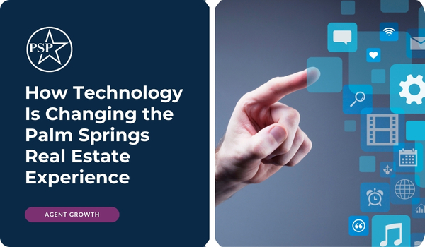 How Technology Is Changing the Palm Springs Real Estate Experience